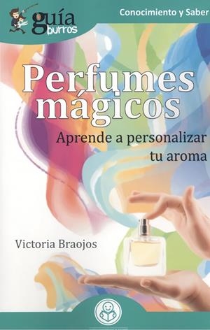 GUIABURROS. PERFUMES MAGICOS | 9788418121265 | BRAOJOS, VICTORIA