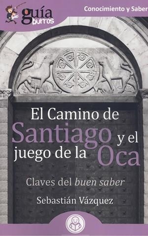 GUIABURROS. EL CAMINO DE SANTIAGO Y EL JUEGO DE LA OCA | 9788418429002 | VÁZQUEZ, SEBASTIÁN