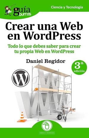 GUIABURROS. CREAR UNA WEB EN WORDPRESS | 9788494645747 | REGIDOR LÓPEZ, DANIEL