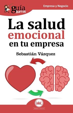 GUIABURROS. LA SALUD EMOCIONAL EN TU EMPRESA | 9788494645754 | VÁZQUEZ JIMÉNEZ, SEBASTIÁN