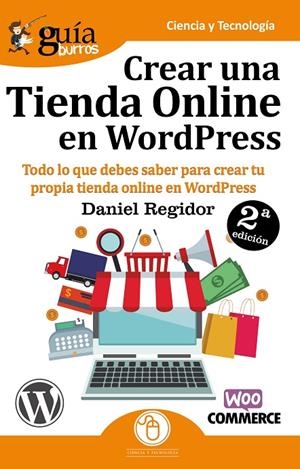 GUIABURROS. CREAR UNA TIENDA ONLINE EN WORDPRESS | 9788494877681 | REGIDOR LÓPEZ, DANIEL