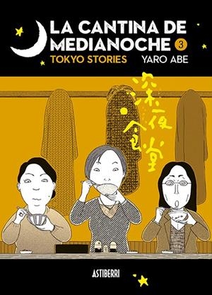 CANTINA DE MEDIANOCHE 03, LA : TOKYO STORIES | 9788417575915 | ABE, YARO