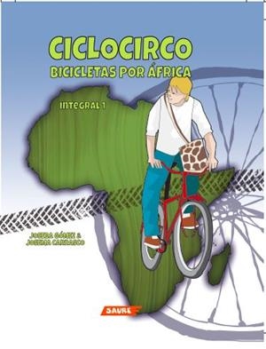 CICLOCIRCO. BICICLETAS POR ÁFRICA 1 | 9788416197897 | GÓMEZ, JOSEBA / CARRASCO, JOSEMA