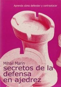 SECRETOS DE LA DEFENSA EN AJEDREZ, LOS | 9788493384135 | MARIN, MIKHAIL