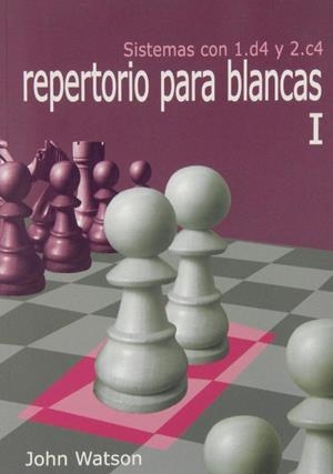 REPERTORIO PARA BLANCAS 1 | 9788492517466 | WATSON, JOHN
