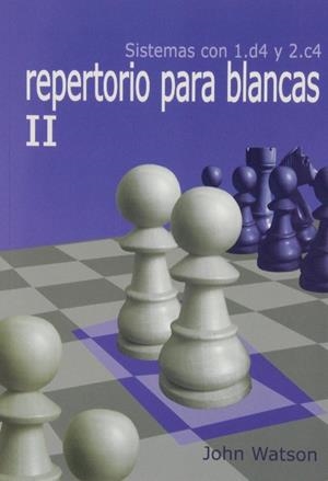 REPERTORIO PARA BLANCAS 2 | 9788492517473 | WATSON, JOHN