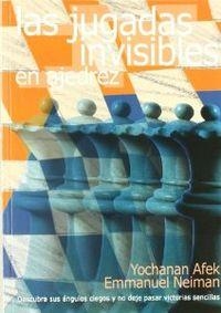 JUGADAS INVISIBLES EN AJEDREZ, LAS | 9788492517329 | AFEK, YOCHANAN / NEIMAN, EMMANUEL