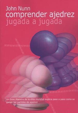 COMO COMPRENDER EL AJEDREZ. JUGADA A JUGADA | 9788492517268 | NUNN, JOHN