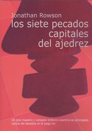 SIETE PECADOS CAPITALES DEL AJEDREZ, LOS | 9788492517138 | ROWSON, JONATHAN