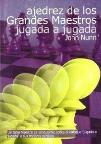 AJEDREZ DE LOS GRANDES MAESTROS | 9788493545420 | NUNN, JOHN