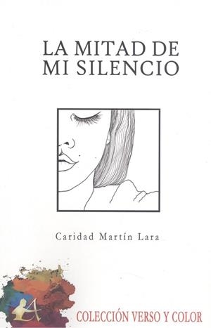 MITAD DE MI SILENCIO, LA | 9788418366468 | MARTÍN LARA, CARIDAD
