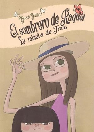 SOMBRERO DE RAQUEL, EL / LA RABIETA DE IRENE | 9788418290497 | MUÑOZ LOZANO, ROSA MARÍA