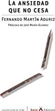 ANSIEDAD QUE NO CESA, LA | 9788494919558 | MARTÍN ADURIZ, FERNANDO