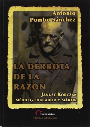 DERROTA DE LA RAZÓN, LA | 9788494705014 | POMBO SÁNCHEZ, ANTONIO