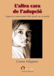 ALTRE CARA DE L'ADOPCIÓ, L' | 9788494705038 | VILAGINÉS, CARME