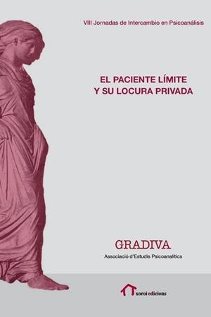 PACIENTE LÍMITE Y SU LOCURA PRIVADA, EL | 9788494340444 | GRADIVA