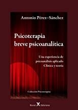 PSICOTERAPIA BREVE PSICOANALÍTICA | 9788494247439 | PÉREZ–SÁNCHEZ, ANTONIO