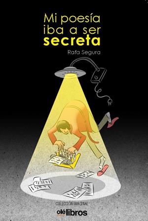 MI POESÍA IBA SER SECRETA | 9788417737160 | SEGURA, RAFA