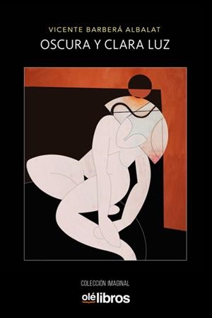 OSCURA Y CLARA LUZ | 9788418208379 | BARBERA, VICENTE