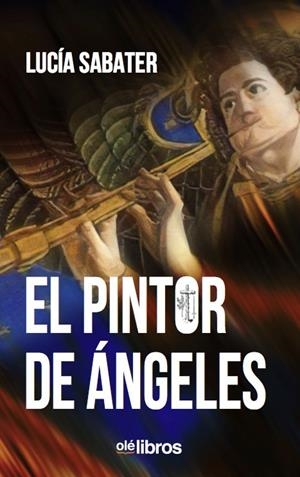 PINTOR DE ANGELES, EL | 9788418208195 | SABATER PIQUER, LUCIA