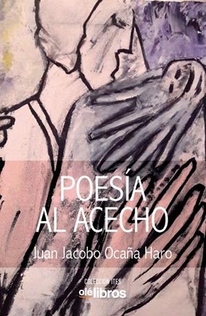 POESÍA AL ACECHO | 9788417737269 | OCAÑA HARO, JACOBO