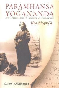 PARAMHANSA YOGANANDA. UNA BIOGRAFIA | 9788494196805 | KRIYANANDA, SWAMI