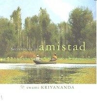 SECRETOS DE LA  AMISTAD | 9788493729042 | KRIYANANDA, SWAMI