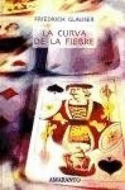 CURVA DE LA FIEBRE, LA | 9788493145712 | GLAUSER, FRIEDRICH