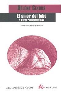 AMOR DEL LOBO Y OTROS REMORDIMIENTOS | 9788495897671 | CIXOUS, HELENE