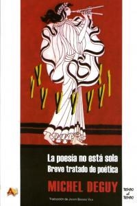 POESIA NO ESTA SOLA, LA | 9788415757061 | DEGUY,  MICHEL