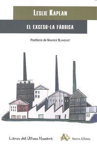 EXCESO-LA FABRICA, EL | 9788415757023 | KAPLAN, LESLIE