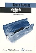 MORIENDO. BIOGRAFIA | 9788495897398 | LAPORTE, ROGER