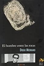 HOMBRE ENTRE ROCAS, EL | 9788495897350 | MEDRANO, DIEGO