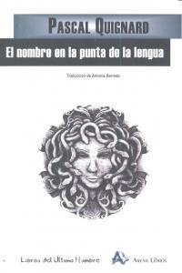 NOMBRE EN LA PUNTA DE LA LENGUA | 9788495897381 | QUIGNARD, PASCAL