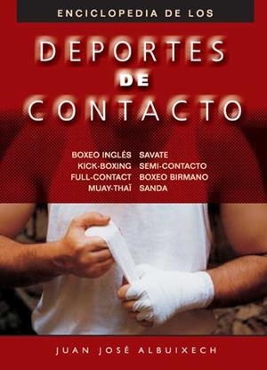 ENCICLOPEDIA DE LOS DEPORTES DE CONTACTO | 9788420303963 | ALBUIXECH, J. J.
