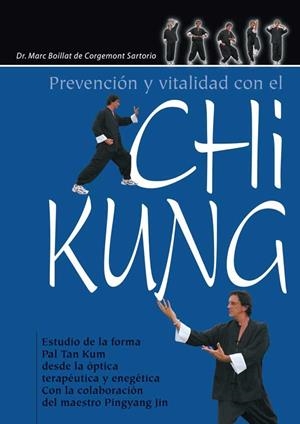 PREVENCION Y VITALIDAD CON CHI KUNG | 9788420304311 | BOILLAT DE CORGEMONT, MARC