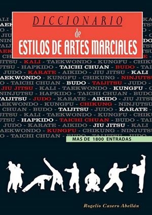 DICCIONARIO DE ESTILOS DE ARTES MARCIALES | 9788420304021 | CASERO ABELLAN, R.