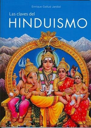 CLAVES DEL HINDUISMO, LAS | 9788420305738 | GALLUD JARDIEL, ENRIQUE