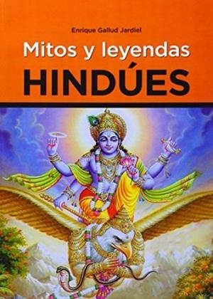 MITOS Y LEYENDAS HINDUES | 9788420305783 | GALLUD JARDIEL, ENRIQUE