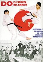 DO : EL ESPIRITU DEL KARATE. HISTORIA Y FILOSOFÍA DE LOS GRANDES MAESTROS | 9788420302607 | HERRAIZ, S.