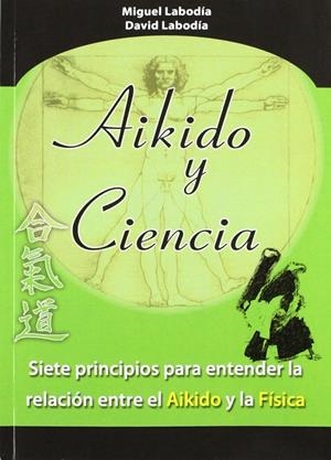 AIKIDO Y CIENCIA | 9788420305394 | LABODIA DOCE, MIGUEL