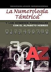 NUMEROLOGIA TANTRICA Y LOS NOMBRES PERSONALES (CON EL ALFABETO HEBREO), LA | 9788420304380 | LAPUENTE, MARIA