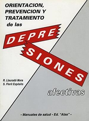 DEPRESIONES AFECTIVAS. ORIENTACIÓN, PREVENCIÓN Y TRATAMIENTO | 9788420302690 | LLAURADO, R.