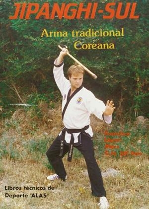 JIPANGHI SUL. ARMA TRADICIONAL COREANA | 9788420302423 | LOPEZ MERTZ, F.