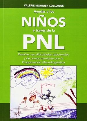 AYUDAR A LOS NIÑOS A TRAVES PNL | 9782954537818 | MOUNIER COLLONGE, VALÉRIE