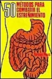 CINCUENTA METODOS PARA COMBATIR EL ESTREÑIMIENTO | 9788420300849 | POUS MAS, T.