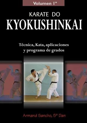 KARATE KYOKUSHINKAI, VOLUMEN 1 | 9788420303987 | SANCHO, A.