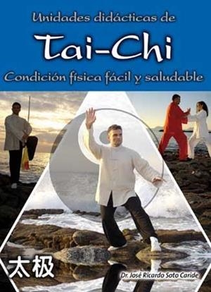 UNIDADES DIDACTICAS DE TAI-CHI | 9788420304618 | SOTO CARIDE, JOSE RICARDO