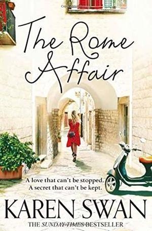ROME AFFAIR, THE | 9781509838028 | SWAN, KAREN