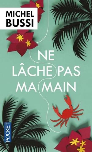 NE LACHE PAS MA MAIN | 9782266244381 | BUSSI, MICHEL